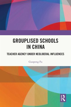 Grouplised Schools in China (eBook, PDF) - Fu, Guopeng
