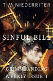 Sinful Bill (Grimmlanding Weekly, #1) (eBook, ePUB) Sinful Bill (Grimmlanding Weekly, #1) (eBook, ePUB)