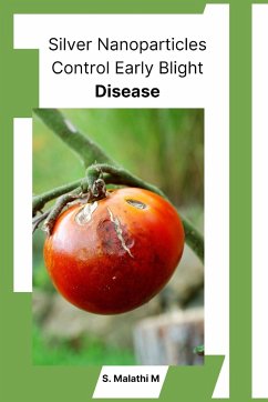 Silver nanoparticles control early blight disease - M, S. Malathi