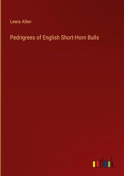 Pedrigrees of English Short-Horn Bulls - Allen, Lewis