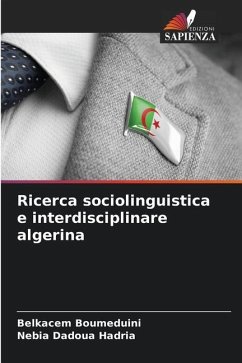 Ricerca sociolinguistica e interdisciplinare algerina - BOUMEDUINI, Belkacem;Dadoua Hadria, Nebia