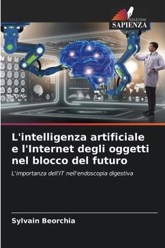 L'intelligenza artificiale e l'Internet degli oggetti nel blocco del futuro - Beorchia, Sylvain