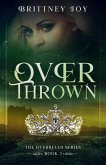 OverThrown (The Over Ruled Series, #3) (eBook, ePUB) OverThrown (The Over Ruled Series, #3) (eBook, ePUB)