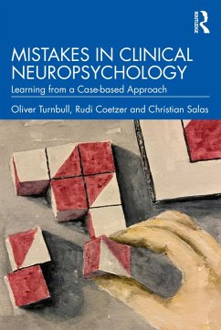 Mistakes in Clinical Neuropsychology (eBook, ePUB) - Turnbull, Oliver; Coetzer, Rudi; Salas, Christian