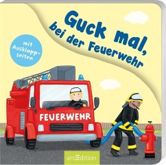 Guck mal, bei der Feuerwehr (Restauflage) - Merskin, Debra L.