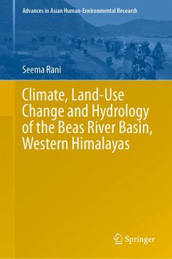 Climate, Land-Use Change and Hydrology of the Beas River Basin, Western Himalayas (eBook, PDF) - Rani, Seema