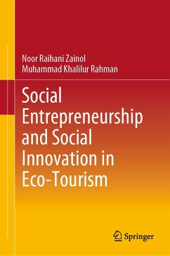 Social Entrepreneurship and Social Innovation in Eco-Tourism (eBook, PDF) - Zainol, Noor Raihani; Rahman, Muhammad Khalilur
