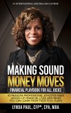 Making Sound Money Moves: Financial Playbook for All Jocks - 43 Reasons Professional Athletes Have Jacked-Up Financial Lives and What You Can Learn From Their Foul Plays (eBook, ePUB)