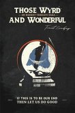Those Wyrd and Wonderful (eBook, ePUB)