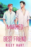 Married to My Best Friend (eBook, ePUB)