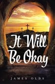 It Will Be Okay (eBook, ePUB)