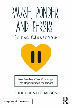 Pause, Ponder, and Persist in the Classroom (eBook, ePUB) - Schmidt Hasson, Julie