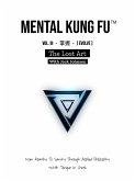 Mental Kung Fu vol. 3 - The Lost Art (Mental Kung Fu - Trilogy, #3) (eBook, ePUB)