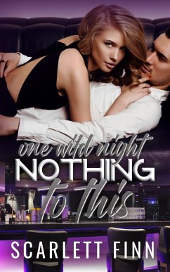 Nothing to This Prequel: One Wild Night (Nothing to..., #8) (eBook, ePUB) - Finn, Scarlett
