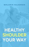 Healthy Shoulder Your Way (eBook, ePUB)