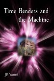 Time Benders and the Machine (eBook, ePUB)