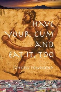 Cover Have Your Cum and Eat It, Too (eBook, ePUB)