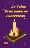 As Velas. Seus Poderes Esotéricos (eBook, ePUB)