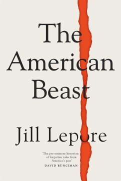 The American Beast (eBook, ePUB) - Lepore, Jill