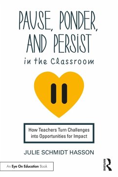 Pause, Ponder, and Persist in the Classroom (eBook, PDF) - Schmidt Hasson, Julie