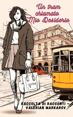 Un tram chiamato Mio Desiderio (eBook, ePUB) - Markarov, Valerian