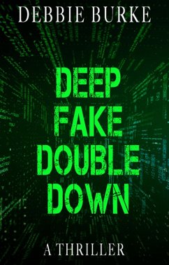 Cover Deep Fake Double Down (Tawny Lindholm Thrillers, #8) (eBook, ePUB)