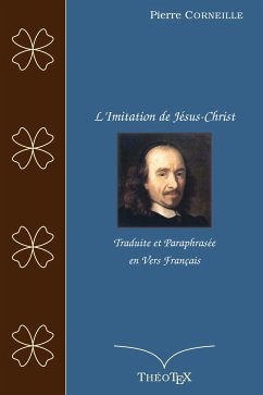 L'Imitation de Jésus-Christ, traduite et paraphrasée en vers français (eBook, ePUB)