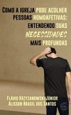 Como a Igreja pode acolher pessoas homoafetivas: entendendo suas necessidades mais profundas (eBook, ePUB)