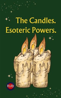 The Candles. Esoteric Powers. (eBook, ePUB) - Astrólogas, Rubi