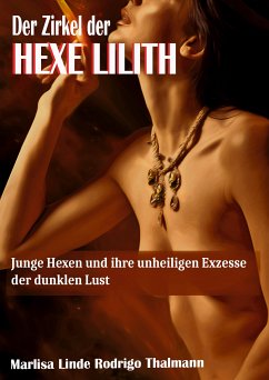 Der Zirkel der Hexe Lilith (eBook, ePUB) - Thalmann, Rodrigo; Linde, Marlisa