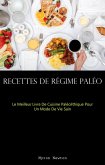 Recettes De Régime Paléo : Le Meilleur Livre De Cuisine Paléolithique Pour Un Mode De Vie Sain (eBook, ePUB)