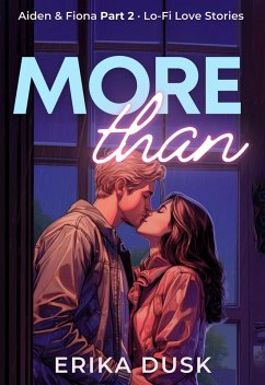 More Than (Lo-Fi Love Stories, #2) (eBook, ePUB) - Dusk, Erika