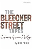 The Bleecker Street Tapes (eBook, ePUB)