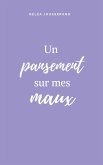 Un pansement sur mes maux (eBook, ePUB)