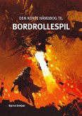 Den korte håndbog til bordrollespil (eBook, ePUB) Den korte håndbog til bordrollespil (eBook, ePUB)