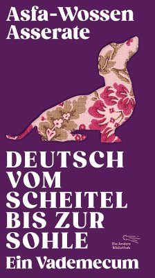 Deutsch vom Scheitel bis zur Sohle (eBook, ePUB) - Asserate, Asfa-Wossen