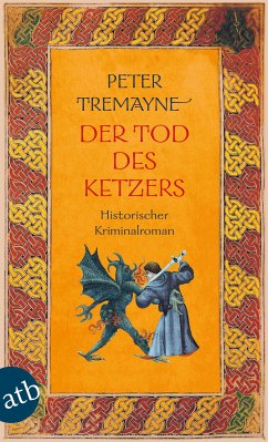 Der Tod des Ketzers / Ein Fall für Schwester Fidelma Bd.34 (eBook, ePUB) - Tremayne, Peter