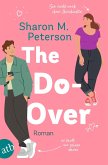 The Do-Over – Sie sucht nach ihrer Geschichte – er läuft vor seiner davon (eBook, ePUB)