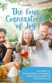 The Four Cornerstones of Joy: A Guide to Cultivating Happiness and Fulfillment in Everyday Life (Thriving Mindset Series) (eBook, ePUB)