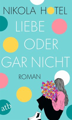 Liebe oder gar nicht / Herzklopfen Bd.3 (eBook, ePUB) - Hotel, Nikola