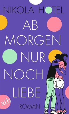 Ab morgen nur noch Liebe / Herzklopfen Bd.4 (eBook, ePUB) - Hotel, Nikola
