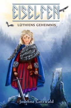 Eiselfen: Lúthiens Geheimnis (eBook, ePUB) - Gottwald, Josefine