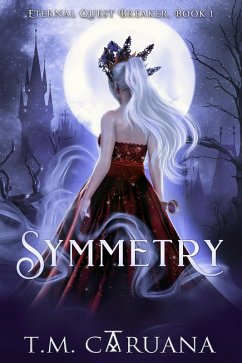 Symmetry (Eternal Quest Breaker Series, #1) (eBook, ePUB) - Caruana, T. M.