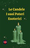 Le Candele. I suoi Poteri Esoterici (eBook, ePUB)