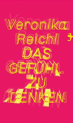 Das Gefühl zu denken (eBook, ePUB) - Reichl, Veronika