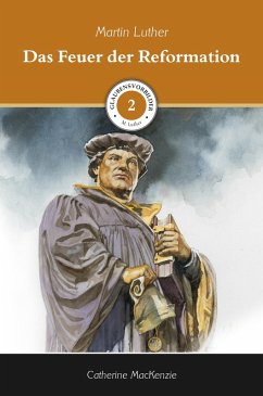 Das Feuer der Reformation (eBook, ePUB) - Mackenzie, Catherine; Mackenzie, Catherine; Hope, Voice of; Hope, Voice of