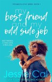 My Best Friend and My Odd Side Job (Trouble in Love Series, #1) (eBook, ePUB)