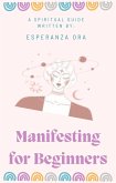 Manifesting for Beginners (eBook, ePUB)