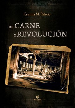 De carne y revolución (eBook, ePUB) - Palacio, Cristina