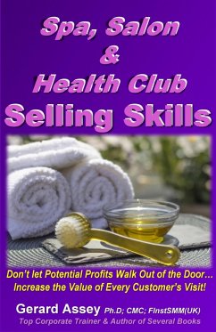 Spa, Salon & Health Club Selling Skills (eBook, ePUB) - Assey, Gerard